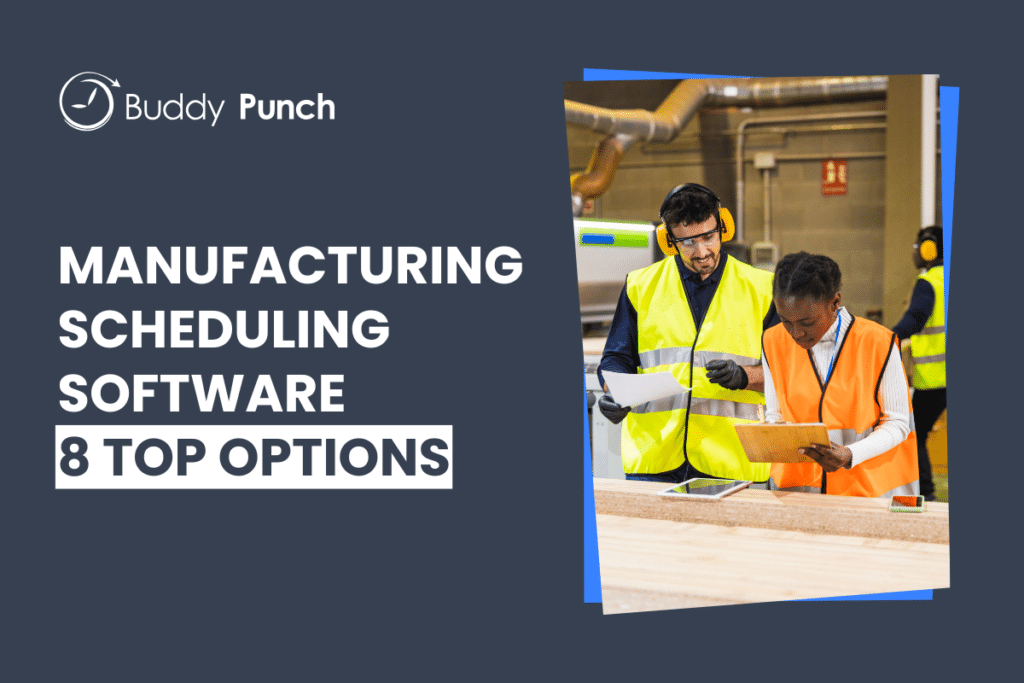 The 8 Best Manufacturing Employee Scheduling Software