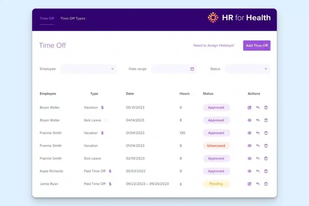 HR for Health time off dashboard showing employee leave records, dates, hours and approval status, with filters for employee, date range, and status, controls to add time off, and actions to view, edit, reverse, or delete each request.
