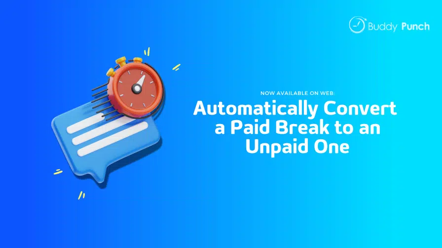 Auto-convert paid breaks to unpaid